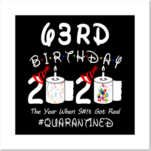 63rd Birthday 2020 The Year When Shit Got Real Quarantined Posters and Art